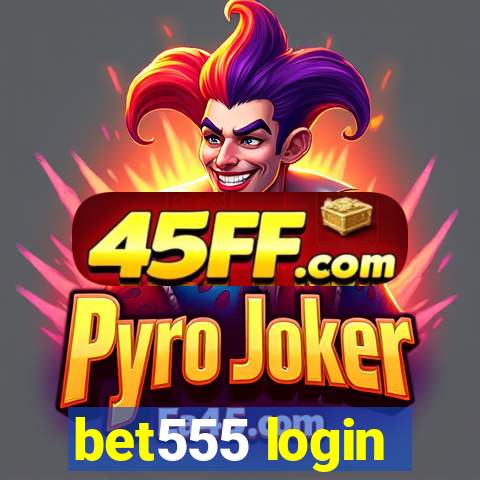 bet555 login